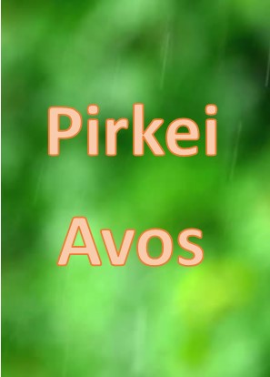 Pirkei Avos - Ethics of Our Fathers
